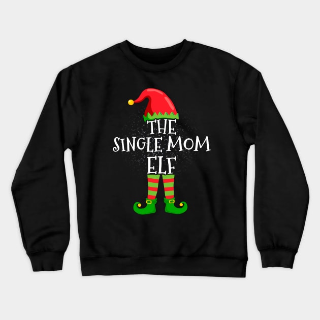 Single Mom Elf Family Matching Christmas Group Funny Gift Crewneck Sweatshirt by silvercoin